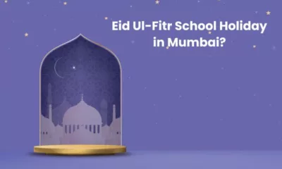 Eid Ul-Fitr School Holiday in Mumbai (March 31, 2025): Is It a Public Holiday?