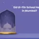 Eid Ul-Fitr School Holiday in Mumbai (March 31, 2025): Is It a Public Holiday?