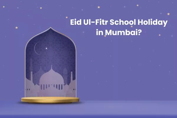Eid Ul-Fitr School Holiday in Mumbai (March 31, 2025): Is It a Public Holiday?