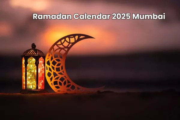 Ramadan Calendar 2025 Mumbai: Dates, And Prayer Timings