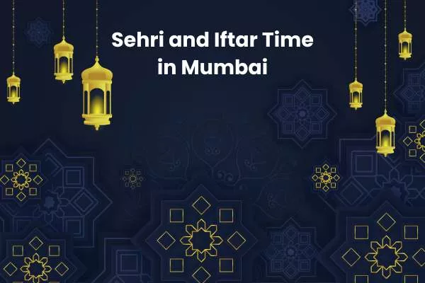Ramadan Sehri and Iftar Time in Mumbai – March 3, 2025