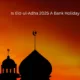 Is Eid-ul-Adha 2025 A Bank Holiday in Mumbai? 07 June