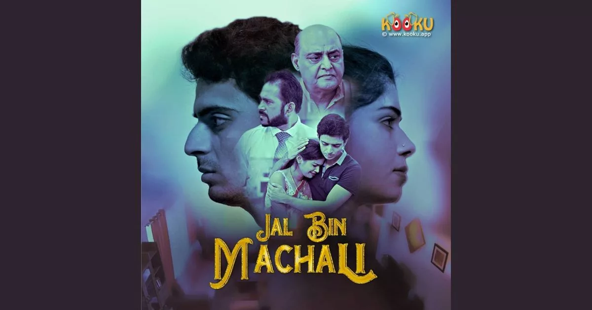 Jal Bin Machhli Kooku Web Series List